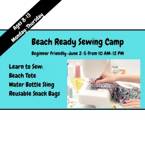 Beach Ready Sewing Camp June 2-5