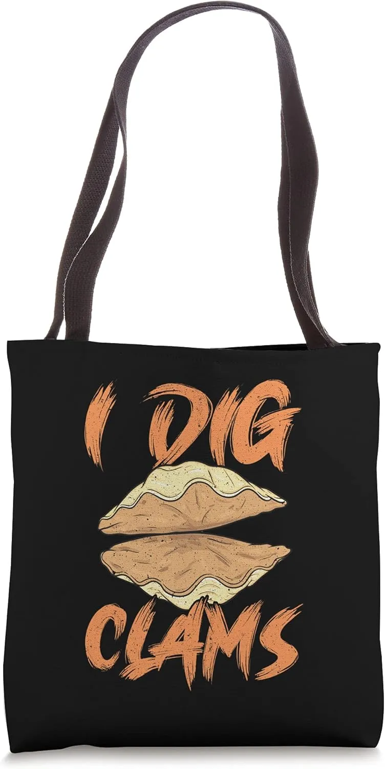 I Dig Clams Shellfish Digging Raking Clam Digger Tote Bag